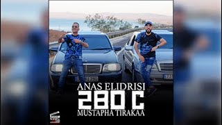 Anas El Idrisi Ft Mustapha Tirakaa  280 C EXCLUSIVE 2024 [upl. by Bertolde571]