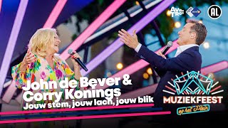 Corry Konings amp John de Bever  Jouw stem jouw lach jouw blik • Muziekfeest op het Plein 2023 [upl. by Ellimac419]