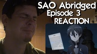 SAO Abridged Parody Episode 03 REACTION [upl. by Ashil]