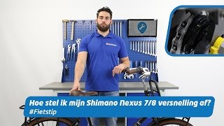 Shimano Nexus 7 of Nexus 8 versnelling afstellen  Fietstip [upl. by Ailehc]