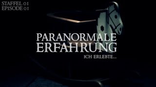 Paranormale Erfahrung  Ich erlebte S01E01 [upl. by Anyale]