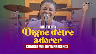 Aux pieds du Seigneur  comble moi de ta présence Mel Fleury [upl. by Ioab]