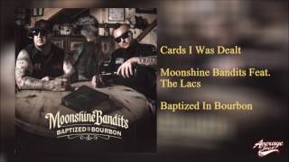 Cards I Was Dealt  Moonshine Bandits Ft The Lacs [upl. by Ahsekam]