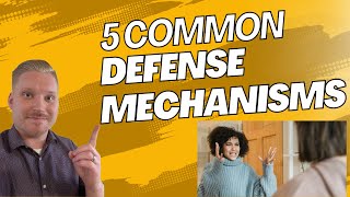 5 COMMON DEFENSE MECHANISMS [upl. by Selin]