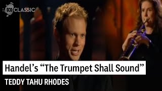 Teddy Tahu Rhodes sings quotThe trumpet shall soundquot from Handels Messiah [upl. by Araec239]