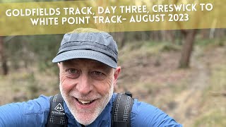 Goldfields Track Day Three Creswick to White Point Track  August 2023 [upl. by Aklam273]