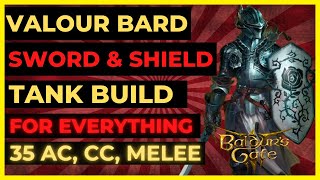 BG3  VALOUR BARD Sword amp Shield TANK Build for EVERYTHING 35 AC CC DEBUFFS Tactician Ready [upl. by Cordy]