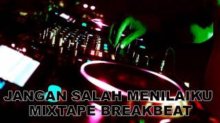 DJ JANGAN SALAH MENILAIKU MIXTAPE BREAKBEAT REBORN MEGA BASS 2K18 PLAY VIRTUAL DJ 8 WAHYUDISTONER [upl. by Ming]