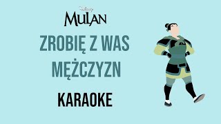 Mulan  Zrobię z was mężczyzn  KARAOKE PL [upl. by Ailido876]