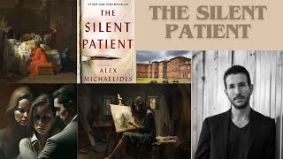 The Silent Patient A Deep Dive into Alex Michaelides Thriller [upl. by Atinihc]