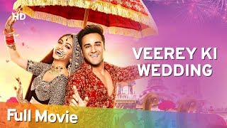 Veerey Ki Wedding HD  Pulkit Samrat  Kriti Kharbanda  Jimmy Shergill  Bollywood Latest Movie [upl. by Annagroeg]