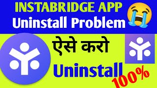 How to uninstall instabridge app instabridge app ko kaise delete kare 2023 HD Tech733 [upl. by Ynabe10]