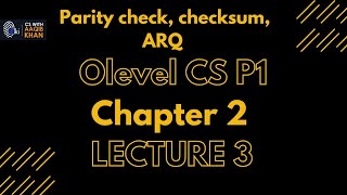 Parity check checksum ARQ  Chapter 2  Lecture 3 O and A level Computer Science [upl. by Harima]