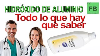 HIDROXIDO DE ALUMINIO Para qué Sirve y todo lo que hay que saber ¡Medicamento Seguro👨‍🔬💊 [upl. by Kancler]