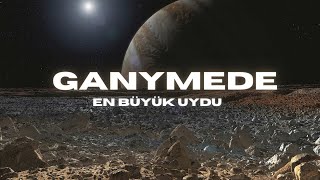 DEV OKYANUSLARA SAHİP UYDU GANYMEDE YAŞAM İÇİN UYGUN MU [upl. by Thomasin900]