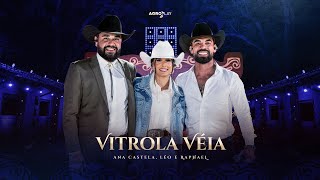 Ana Castela ft ‪LeoeRaphael  Vitrola Véia DVD Herança Boiadeira [upl. by Sidoney]