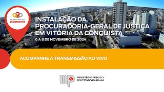 Instalação da Procuradoria  Geral de Justiça em Vitoria da Conquista [upl. by Phipps]