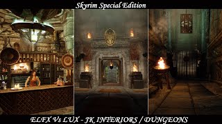 Skyrim SE  Lighting Mods Enhanced Lights and FX Vs Lux JKs Interiors  Dungeons [upl. by Notkcorb36]