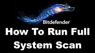 BitDefender Antivirus Software  How To Run A Full System Scan Quick Tutorial [upl. by Willie]