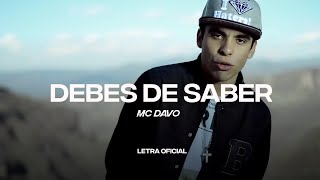 MC Davo  Debes de saber Lyric Video  CantoYo [upl. by Okiman627]