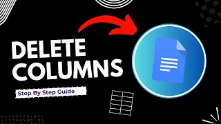 How to delete columns in Google Doc  Full Guide [upl. by Ybocaj]