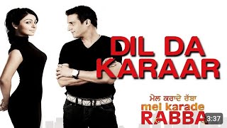 Dil da karaar song video  mel karade rabba  jimmy shergill neeru bajwamusic studio [upl. by Alam841]