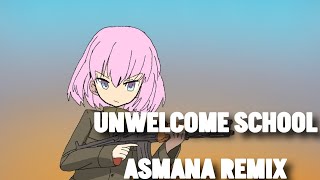 Unwelcome School  Asmana Remix [upl. by Kciv]