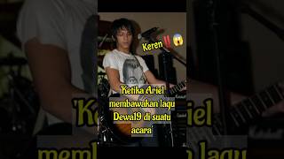 Ariel Noah cover lagu dewa 19  shorts terbaru arielnoahterbaru trending [upl. by Irra]