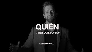 Pablo Alborán  Quién Lyric Video  CantoYo [upl. by Meit]