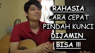 RAHASIA Bisa Cepat Pindah Kunci Gitar DIJAMIN BISA [upl. by Bazluke]