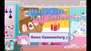 Hello Kitty Nail Salon  Game Commentary 3 [upl. by Larimor]