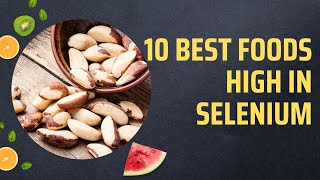 10 Best Foods High In Selenium [upl. by Shaum]