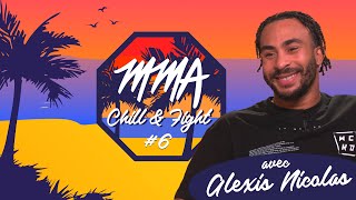 MMA Chill amp Fight 6 avec Alexis Nicolas [upl. by Wallache]