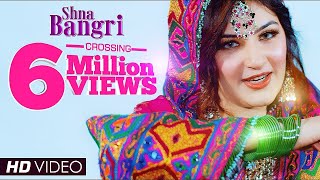 Shna Bangri  Pashto Mast Song  Song Sehrish Khan  Official Video [upl. by Dnomsaj]