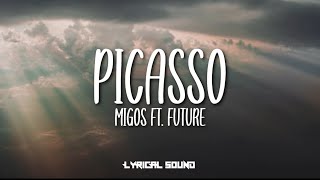 Migos  Picasso ft Future lyrics [upl. by Nazar]