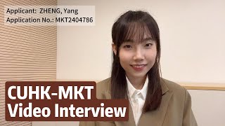 CUHKMKT  Video Interview  ZHENG Yang｜MKT2404786 [upl. by Ralleigh]