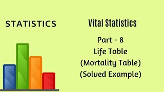 Vital Statistics  Demography  Part 8  Life Table Solved Example  Statistics [upl. by Wilson]