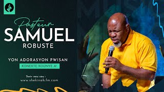 Vinn Beni Nan Prezans Bondye ak Louwanj sa a  Pasteur Samuel Robuste  Shekinah live [upl. by Arhna]