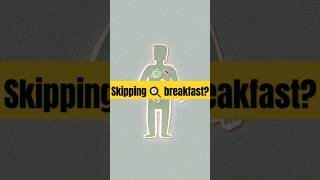 Skipping Breakfast to Lose Weight Here’s Why It Doesn’t Work [upl. by Enomal]