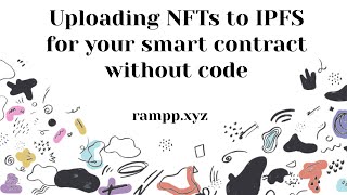 Upload NFTs to IPFS without any code  Ramppxyz [upl. by Nerual927]