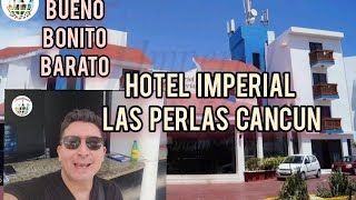 Hotel Imperial las Perlas Cancun BuenoBonito y Barato [upl. by Eenwahs]