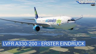 LVFR A330200  Erster Eindruck  MSFS 2020 [upl. by Nodnal]