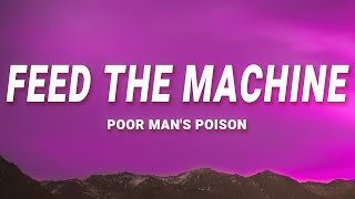 Poor Mans Poison  Feed the Machine Lyrics [upl. by Trix]