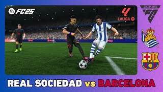 REAL SOCIEDAD vs BARCELONA  La Liga 202425  EA SPORTS FC 25 [upl. by Nylasoj]