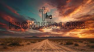 THE PROMISED LAND SERMON 15 [upl. by Yrrep]