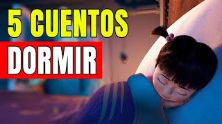 5 CUENTOS PARA DORMIR PARA NIÑOS [upl. by Jarrow]