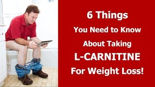 6 Things You Need To Know About Taking L Carnitine for Weight Loss [upl. by Ahsiloc]