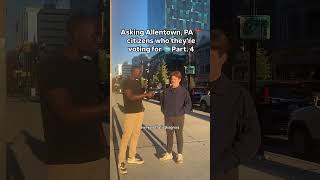 Asking Allentown PA residents who theyre voting for 🗳️ [upl. by Strander357]