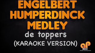 ENGELBERT HUMPERDINCK MELDEY  Engelbert Humperdinck DE TOPPERS KARAOKE HQ VERSION [upl. by Gnav]