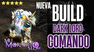 🤩 NUEVA 🤩 BUILD de DARK LORD 😎 DL COMANDO  Mu Online Moradito Slow [upl. by Podvin]